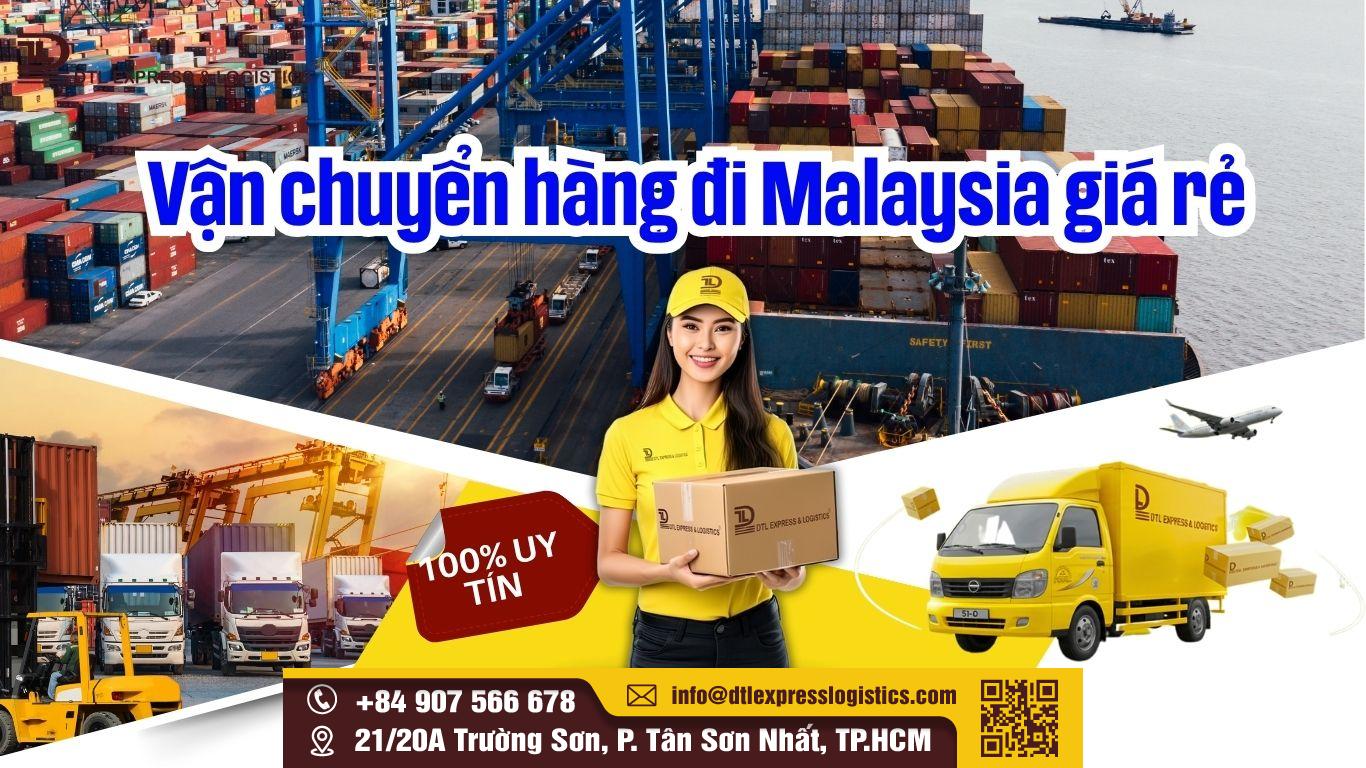 Vận chuyển hàng đi Malaysia giá rẻ — Thủ tục hải quan & những lưu ý cần phải biết