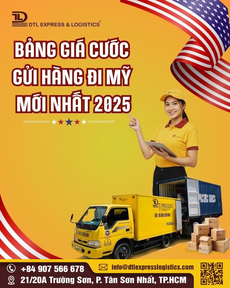 Bảng Giá Cước Gửi Hàng Đi Mỹ Mới Nhất 2025 DTL Express & Logistics