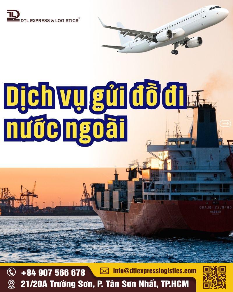 Dịch vụ gửi đồ đi nước ngoài an toàn, giá tốt tại Dương Thiên Long Express & Logistics