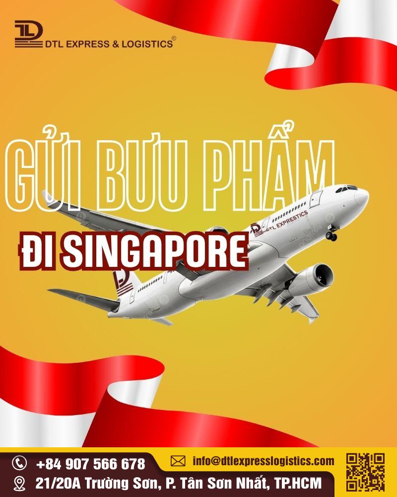 Gửi bưu phẩm đi Singapore – DTL EXPRESS & LOGISTICS